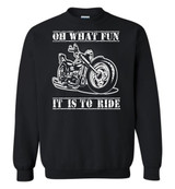 MOTORCYCLE: OH WHAT FUN - IT IS TO RIDE