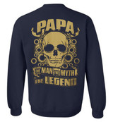 Papa The Man The Myth The Legend