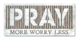 Prayer Program Pray More Wall Art