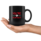 You're My Heartbeat Coffee Mug You're My Heartbeat Coffee Mug