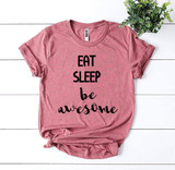 Eat Sleep Be Awesome T-shirt