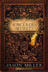 The Sorcerers Secrets: Strategies to Practical Magick **Instant Access**!!