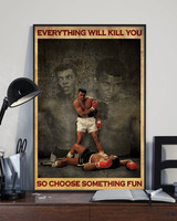 Everything Will Kill You Poster