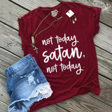 Women Not Today Satan Letter Print T shirt