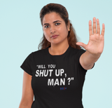 Will You Shut up