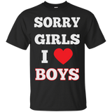 Sorry Girls I Love Boys - Gay Shirt