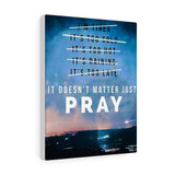 Just Pray Motivational Vertical Canvas Gallery Wrap