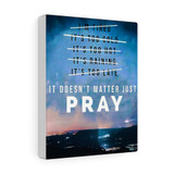 Just Pray Motivational Vertical Canvas Gallery Wrap