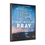 Just Pray Motivational Vertical Framed Premium Gallery Wrap Canvas