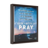 Just Pray Motivational Vertical Framed Premium Gallery Wrap Canvas