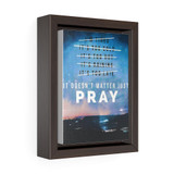 Just Pray Motivational Vertical Framed Premium Gallery Wrap Canvas