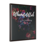 AlHamdulillaah Praise Be To Allaah Vertical Framed Premium Gallery Wrap Canvas