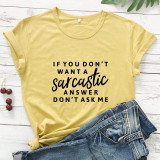If You Don't Want A Sarcastic T-shirt