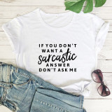 If You Don't Want A Sarcastic T-shirt