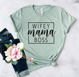 DT0212 Wifey Mama Boss shirt