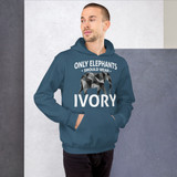 Only Elephants Wear Ivory Unisex Hoodie