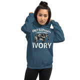 Only Elephants Wear Ivory Unisex Hoodie