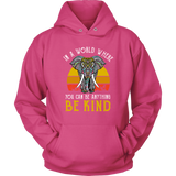 Be Kind Elephant Unisex Hoodie Be Kind Elephant Unisex Hoodie