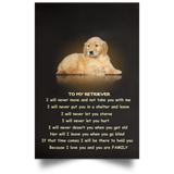 Golden Retriever To My Retriever You're My Family Poster Print Sentimental Dog Owner Gift
