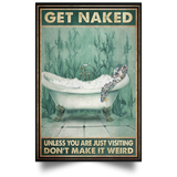 Turtle Get Naked Poster Unless You Are Visiting Don't Make It Weird Poster Gift Idea For Friend
