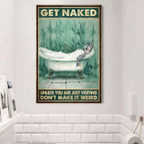 Turtle Get Naked Poster Unless You Are Visiting Don't Make It Weird Poster Gift Idea For Friend