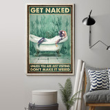 Sloth Get Naked Poster Unless You Are Visiting Don't Make It Weird Poster For Sale