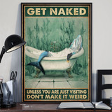 Shark Get Naked Poster Unless You Are Visiting Don't Make It Weird Poster Gift For New Home