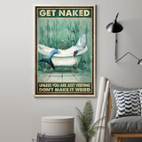 Shark Get Naked Poster Unless You Are Visiting Don't Make It Weird Poster Gift For New Home