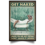 T-Rex Get Naked Poster Unless You Are Visiting Don't Make It Weird Poster Wall Home Decor