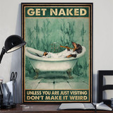 Dachshund Get Naked Unless You Are Visiting Don't Make It Weird Poster Vintage Bathroom Poster