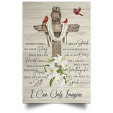 Cross Cardinal I Can Only Imagine Surrounded By Your Glory Poster Christian Wall Decor Gift