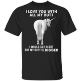 Unicorn I Love You With All My Butt T-Shirt Humour Funny Shirt Gift Idea For Women