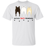 Nothin' Butt Frenchie Shirt Funny Womens T-Shirt Valentine Day Gift For Her Idea