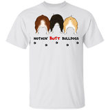Nothing Butt Bulldog Shirt Dog Tee Shirt Funny Graphic Tee Valentine Gift For Him