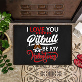 Valentines Doormat I Love You Pitbull Be My Valentine Funny Doormat For Front Door