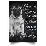Pug You Are Strong You Are Conquer Everything Black White Poster Print Living Room Decor