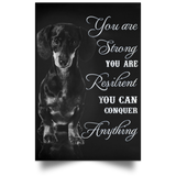 Dachshund You Are Strong Resident You Can Conquer Anything Poster Motivational Wall Art Poster