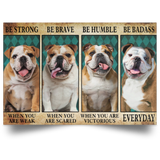 Bulldog Be Strong Be Brave Be Humble Be Badass Vintage Poster Wall Funny Housewarming Gift Idea
