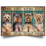 Yorkie Be Strong Be Brave Be Humble Be Badass Vintage Poster Funny Motivational Poster For Room