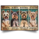 Yorkie Be Strong Be Brave Be Humble Be Badass Vintage Poster Funny Motivational Poster For Room
