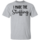 I Made The Stuffing Shirt, I'm So Stuffed With a Little Turkey T-Shirt