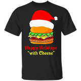 Happy Holidays With Cheese Shirt Burger Funny Christmas T-Shirt Gift For Family Idea