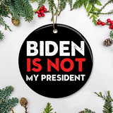 Not My President Ornament Gift For Family Outdoor Christmas Decorations