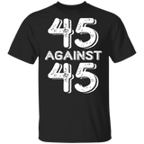 45 Against 45 T-Shirt 45% Against 45 Classic T-Shirt Trending Tees For Men Women