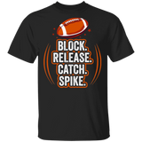 Block Release Catch Spike T-Shirt Football Spike Movements Graphic Tees Gifts For NFL Fans