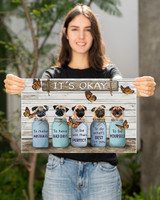 Pugs It's Okay Inspirational Quotes Poster Rustic Styles For Living Room Decor For Pug Lovers
