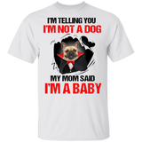 Dracula Frenchie I'm Telling You I'm Not A Dog I'm A Baby T-Shirt Halloween Shirt Dog Lovers
