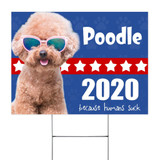 Dogs 2020 Because Humans Suck Sign Vote Dogs 2020 Yard Sign Poodle Gifts For Dog Lovers