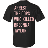 Breonna Taylor Say Her Name T-Shirt Arrest The Cops Who Killed Breonna Shirt	Justice For Breonna