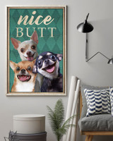 Chihuahua Nice Butt Poster Funny Bathroom Wall Decor Bedroom Poster Gift For Dog Lovers